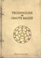 Couverture du livre « Techniques de haute magie ; coffret » de Francis Melville aux éditions Contre-dires