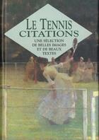 Couverture du livre « Tennis, citations » de Exley H aux éditions Exley