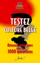 Couverture du livre « 1000 questions pour tester votre culture belge » de Libens/Deleixhe aux éditions Jourdan