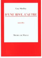 Couverture du livre « D'une rive, l'autre » de Shelley aux éditions Michel De Maule
