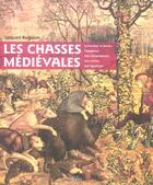 Couverture du livre « Les chasses medievales » de Jacques Bugnion aux éditions Infolio