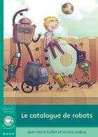Couverture du livre « Le catalogue de robots » de Guillet Jean-Pierre aux éditions Bayard Canada