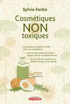 Couverture du livre « Cosmétiques non toxiques » de Sylvie Fortin aux éditions Fides