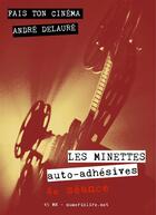 Couverture du livre « Fais ton cinéma t.4 ; les minettes » de Andre Delaure aux éditions Numeriklivres