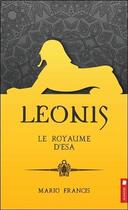 Couverture du livre « Leonis t.9 ; le royaume d'Esa » de Mario Francis aux éditions Nd Editions