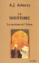 Couverture du livre « Le soufisme - la mystique de l'islam » de Arberry Arthur John aux éditions Rocher