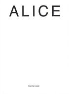 Couverture du livre « Alice » de Camille Llobet aux éditions Florence Loewy