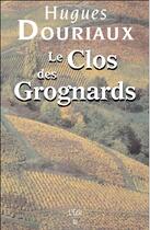 Couverture du livre « Clos Des Grognards (Le) » de Douriaux Hugues aux éditions Ecir
