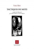 Couverture du livre « Tactiques de mots » de Franz Mon aux éditions Le Clou Dans Le Fer