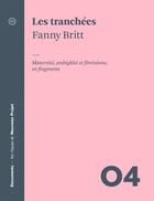 Couverture du livre « Les tranchées » de Fanny Britt aux éditions Atelier 10