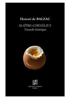 Couverture du livre « Maître Cornélius. Nouvelle historique » de Honoré De Balzac aux éditions Presses Inverses