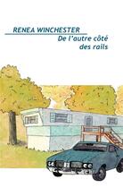 Couverture du livre « De l'autre cote des rails » de Winchester Renea aux éditions Le Nouveau Pont