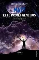 Couverture du livre « Matt et le projet genesius t.2 : nos origines » de Heribert David aux éditions Hdl