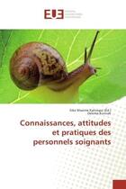 Couverture du livre « Connaissances, attitudes et pratiques des personnels soignants » de Siba Kalivogui aux éditions Editions Universitaires Europeennes