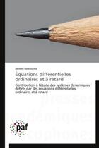 Couverture du livre « Équations différentielles ordinaires et à retard » de Ahmed Berboucha aux éditions Presses Academiques Francophones