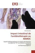 Couverture du livre « Impact intestinal de l'antibiotherapie au maroc - rappels bibliographiques et etude retrospective a » de Belabda Tarik aux éditions Editions Universitaires Europeennes
