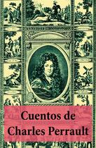 Couverture du livre « Cuentos de Charles Perrault (con índice activo) » de Charles Perrault aux éditions E-artnow