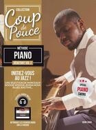 Couverture du livre « Coup de pouce : méthode piano jazz : débutant t.2 » de Denis Roux aux éditions Coup De Pouce