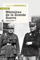 Couverture du livre « Mémoires de la Grande Guerre Tome 2 : 1915-1918 » de Winston Churchill aux éditions Tallandier