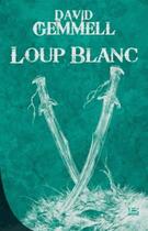 Couverture du livre « Le cycle de Drenaï : loup blanc » de David Gemmell aux éditions Bragelonne