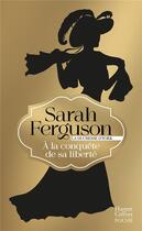 Couverture du livre « À la conquête de sa liberté » de Sarah Ferguson aux éditions Harpercollins