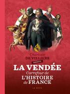 Couverture du livre « La Vendée : carrefour de l'histoire de France » de Charlotte De Villiers aux éditions Geste