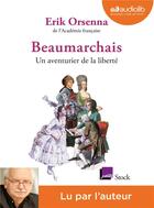 Couverture du livre « Beaumarchais, un aventurier de la liberte - livre audio 1 cd mp3 » de Erik Orsenna aux éditions Audiolib