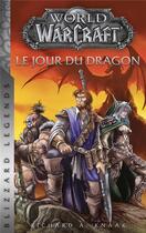 Couverture du livre « World of Warcraft : Le jour du Dragon » de Richard A. Knaak aux éditions Panini