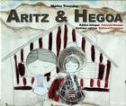 Couverture du livre « Aritz & Hegoa » de Marina Trounday aux éditions Arteaz