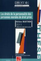 Couverture du livre « Les droits de la personnalité des personnes morales de droit privé » de Helene Martron aux éditions Universite De Poitiers