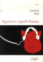 Couverture du livre « Quand on s'appelle Simone » de Corinne Naa aux éditions Grande Ourse