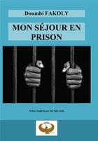 Couverture du livre « Mon séjour en prison » de Doumbi Fakoly aux éditions Maat Kem