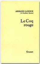 Couverture du livre « Le coq rouge » de Armand Lanoux aux éditions Grasset Et Fasquelle
