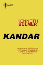 Couverture du livre « Kandar » de Bulmer Kenneth aux éditions Orion Digital