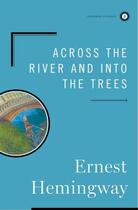 Couverture du livre « Across the river and into the trees » de Ernest Hemingway aux éditions Editions Racine