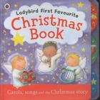 Couverture du livre « Ladybird first favourite christmas book » de Ladybird aux éditions Ladybird