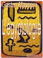 Couverture du livre « L'égyptologie » de Gaston Maspero aux éditions Ebookslib