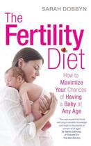 Couverture du livre « The Fertility Diet » de Dobbyn Sarah aux éditions Simon And Schuster Uk