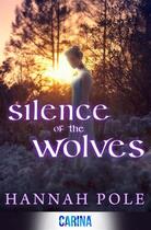 Couverture du livre « Silence of the Wolves » de Pole Hannah aux éditions Carina