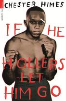 Couverture du livre « If He Hollers Let Him Go » de Chester Himes aux éditions Profile Digital