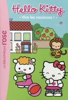 Couverture du livre « Hello Kitty t.6 ; vive les vacances ! » de  aux éditions Hachette Jeunesse