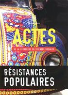 Couverture du livre « Actes de la recherche en sciences sociales - numero 235 resistances populaires » de  aux éditions Seuil