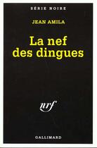 Couverture du livre « La nef des dingues » de Jean Amila aux éditions Gallimard