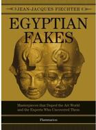 Couverture du livre « Egyptian fakes » de Jean-Jacques Fiechter aux éditions Flammarion