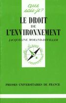 Couverture du livre « Le droit de l'environnement » de Jacqueline Morand-Deviller aux éditions Que Sais-je ?