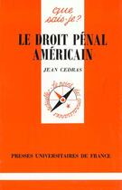 Couverture du livre « Le droit penal americain qsj 3173 » de Cedras J. aux éditions Que Sais-je ?