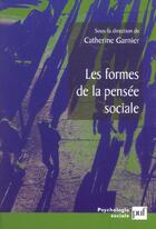 Couverture du livre « Les formes de la pensee sociale » de Catherine Garnier aux éditions Puf