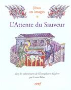 Couverture du livre « L attente du sauveur jesus en images l evangeliaire d egbert » de Louis Ridez aux éditions Cerf