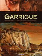 Couverture du livre « Garrigue Tome 1 ; personne n'est à l'abri d'une mauvaise rencontre » de Eric Corbeyran et Olivier Berlion aux éditions Dargaud