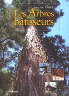 Couverture du livre « Les arbres batisseurs » de Ansel J-L. aux éditions Eyrolles
